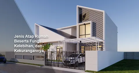 Atap Rumah: Pengertian, Fungsi, dan Pilihan Material