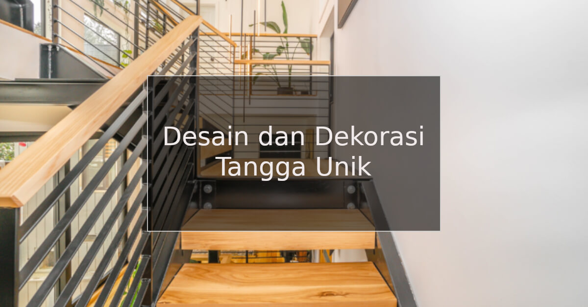 desain dan dekorasi tangga unik